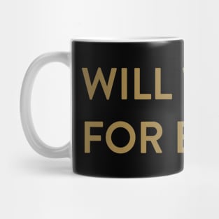 Will Work for Books Mug